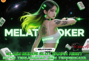 MELATIPOKER Poker VIP dan Slot Terlengkap dengan Jackpot Besar