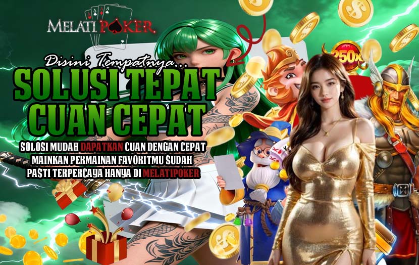 MelatiPoker Poker Online Terbaik Dengan Layanan Profesional